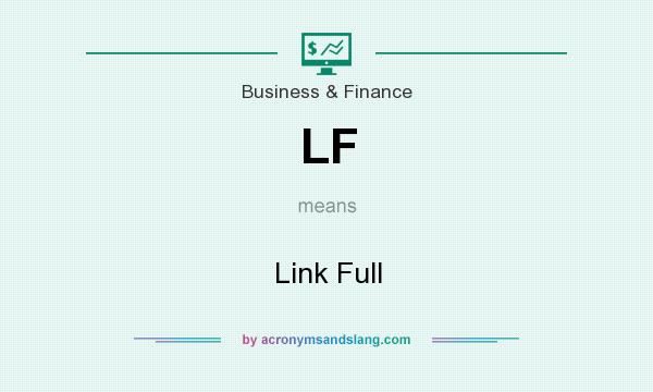 What does LF mean? It stands for Link Full