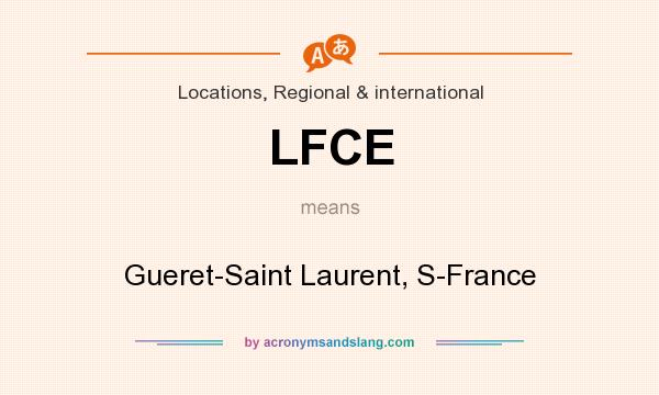What does LFCE mean? It stands for Gueret-Saint Laurent, S-France