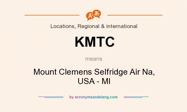 What does KMTC mean? It stands for Mount Clemens Selfridge Air Na, USA - MI