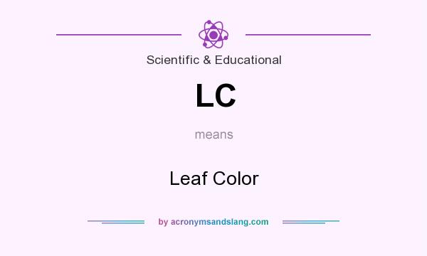What does LC mean? It stands for Leaf Color