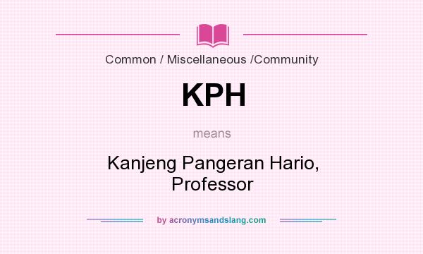 What does KPH mean? It stands for Kanjeng Pangeran Hario, Professor