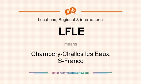 What does LFLE mean? It stands for Chambery-Challes les Eaux, S-France