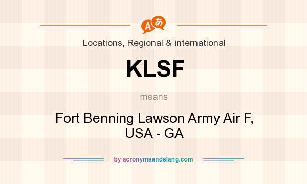 What does KLSF mean? It stands for Fort Benning Lawson Army Air F, USA - GA