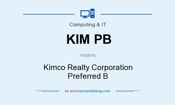 What does KIM PB mean? It stands for Kimco Realty Corporation Preferred B