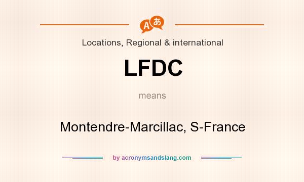 What does LFDC mean? It stands for Montendre-Marcillac, S-France