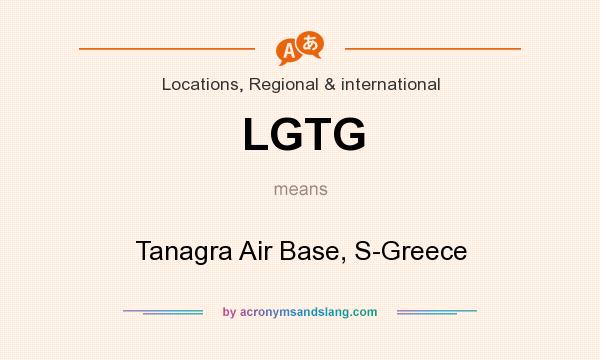 What does LGTG mean? It stands for Tanagra Air Base, S-Greece