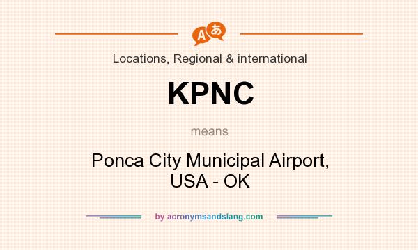 What does KPNC mean? It stands for Ponca City Municipal Airport, USA - OK