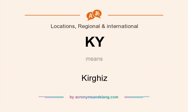 What does KY mean? It stands for Kirghiz