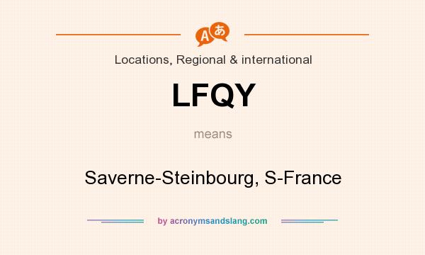 What does LFQY mean? It stands for Saverne-Steinbourg, S-France
