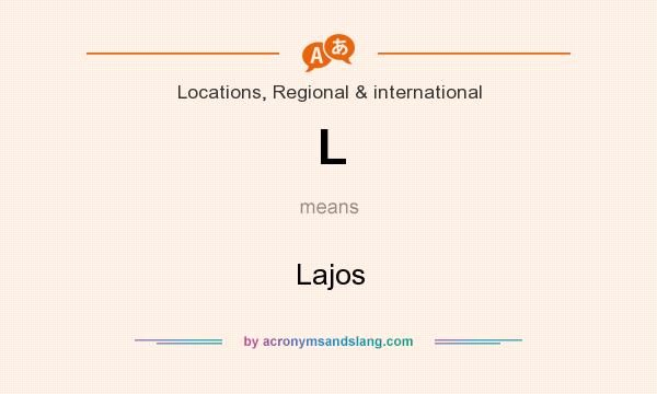What does L mean? It stands for Lajos