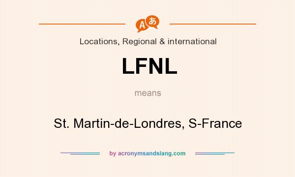 What does LFNL mean? It stands for St. Martin-de-Londres, S-France