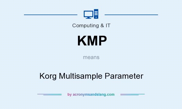 What does KMP mean? It stands for Korg Multisample Parameter