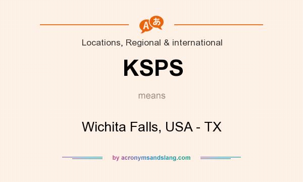 What does KSPS mean? It stands for Wichita Falls, USA - TX