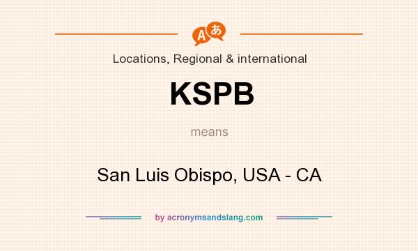 What does KSPB mean? It stands for San Luis Obispo, USA - CA