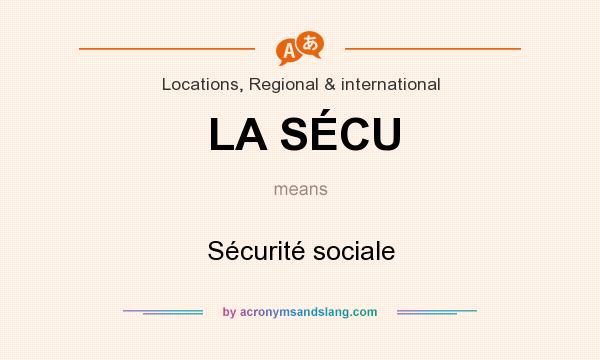 What does LA SÉCU mean? It stands for Sécurité sociale