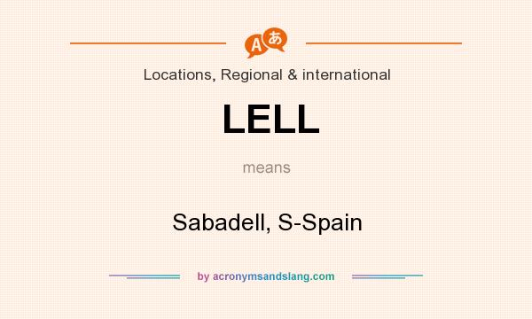 What does LELL mean? It stands for Sabadell, S-Spain
