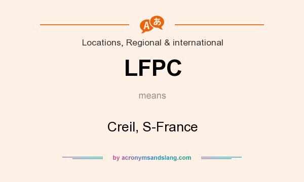 What does LFPC mean? It stands for Creil, S-France