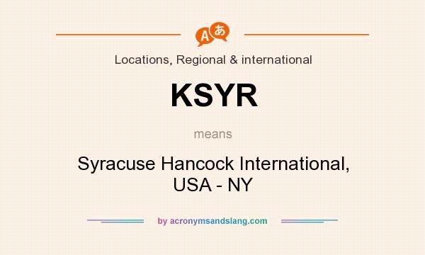 What does KSYR mean? It stands for Syracuse Hancock International, USA - NY