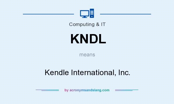 What does KNDL mean? It stands for Kendle International, Inc.