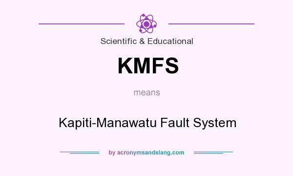 What does KMFS mean? It stands for Kapiti-Manawatu Fault System