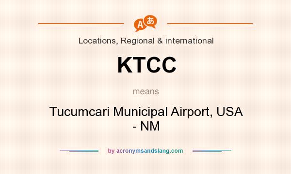 What does KTCC mean? It stands for Tucumcari Municipal Airport, USA - NM