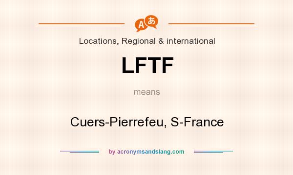 What does LFTF mean? It stands for Cuers-Pierrefeu, S-France