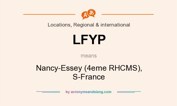 What does LFYP mean? It stands for Nancy-Essey (4eme RHCMS), S-France