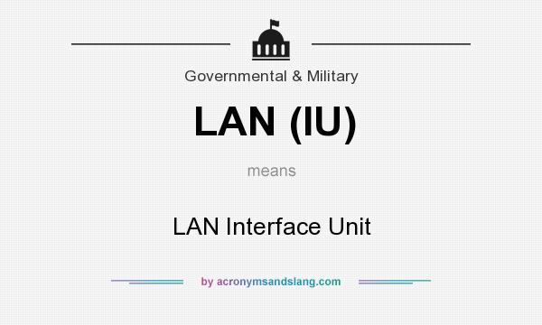 What does LAN (IU) mean? It stands for LAN Interface Unit