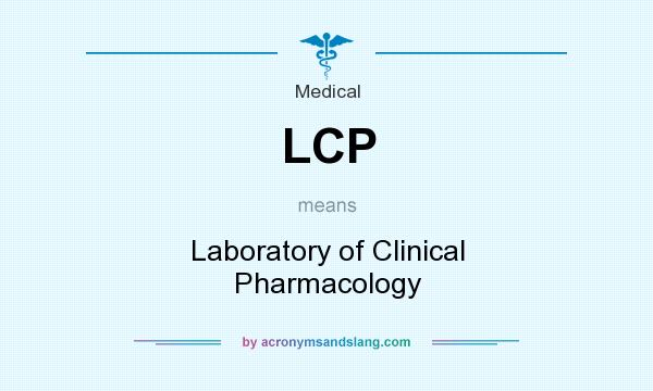 What does LCP mean? It stands for Laboratory of Clinical Pharmacology