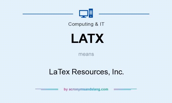 What does LATX mean? It stands for LaTex Resources, Inc.