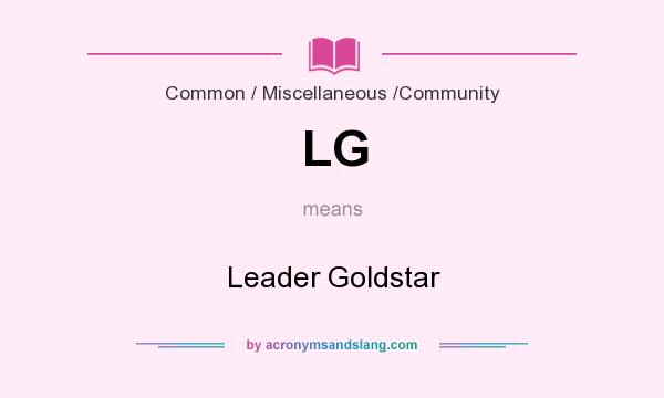 What does LG mean? It stands for Leader Goldstar