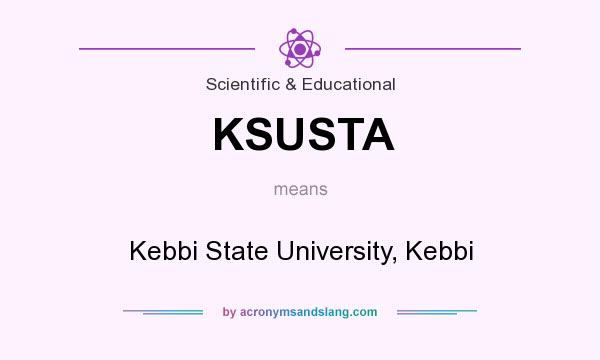 What does KSUSTA mean? It stands for Kebbi State University, Kebbi