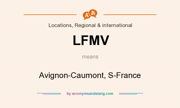 What does LFMV mean? It stands for Avignon-Caumont, S-France