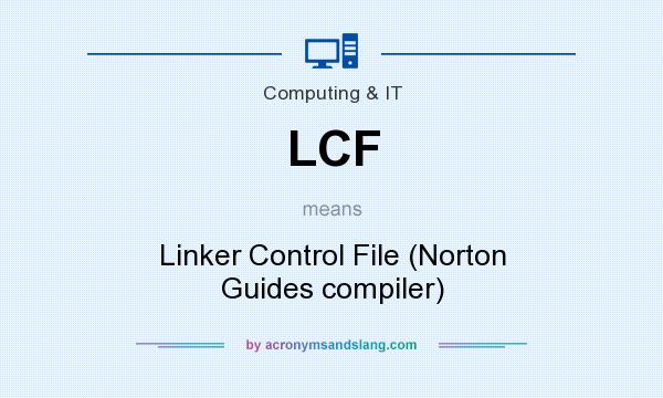 What does LCF mean? It stands for Linker Control File (Norton Guides compiler)