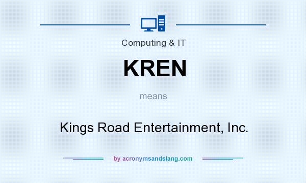 What does KREN mean? It stands for Kings Road Entertainment, Inc.