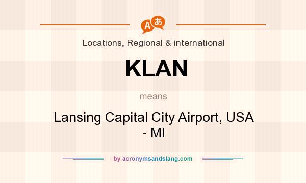 What does KLAN mean? It stands for Lansing Capital City Airport, USA - MI