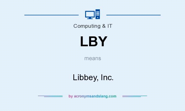 What does LBY mean? It stands for Libbey, Inc.