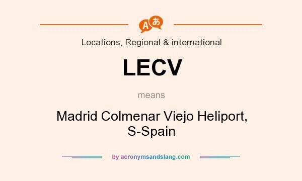 What does LECV mean? It stands for Madrid Colmenar Viejo Heliport, S-Spain
