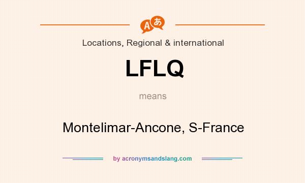 What does LFLQ mean? It stands for Montelimar-Ancone, S-France