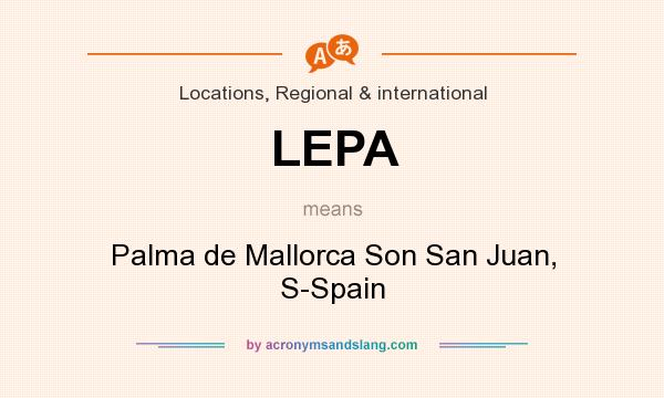 What does LEPA mean? It stands for Palma de Mallorca Son San Juan, S-Spain