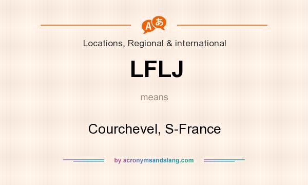 What does LFLJ mean? It stands for Courchevel, S-France