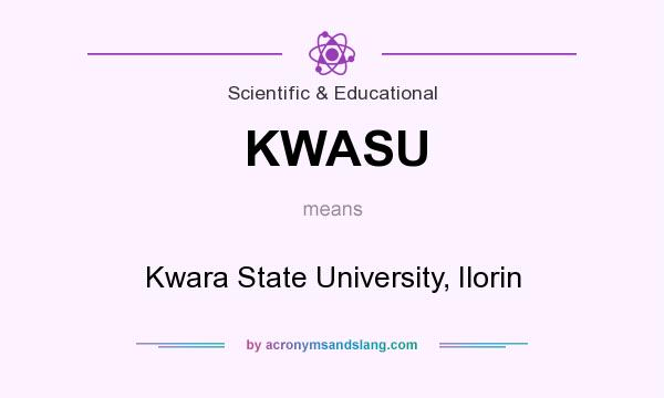 What does KWASU mean? It stands for Kwara State University, Ilorin