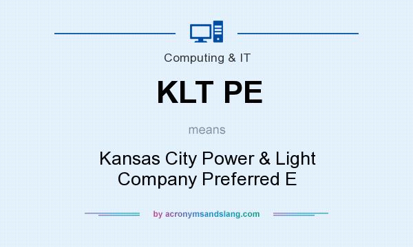 What does KLT PE mean? It stands for Kansas City Power & Light Company Preferred E
