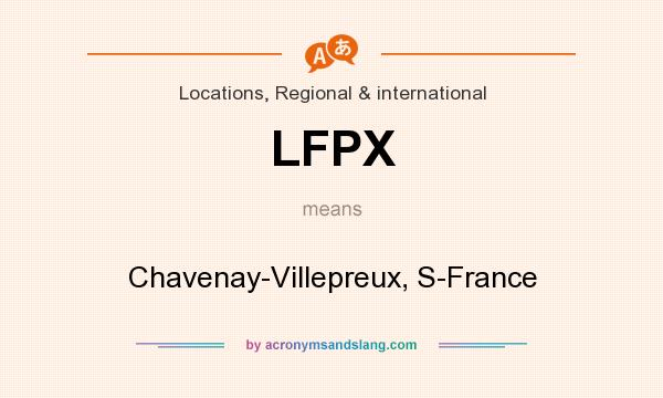 What does LFPX mean? It stands for Chavenay-Villepreux, S-France