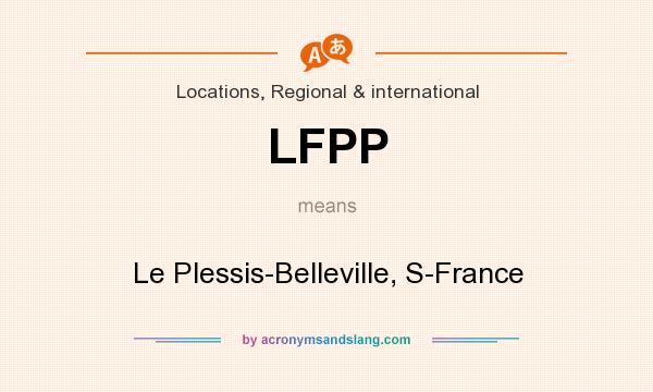 What does LFPP mean? It stands for Le Plessis-Belleville, S-France