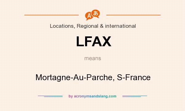 What does LFAX mean? It stands for Mortagne-Au-Parche, S-France