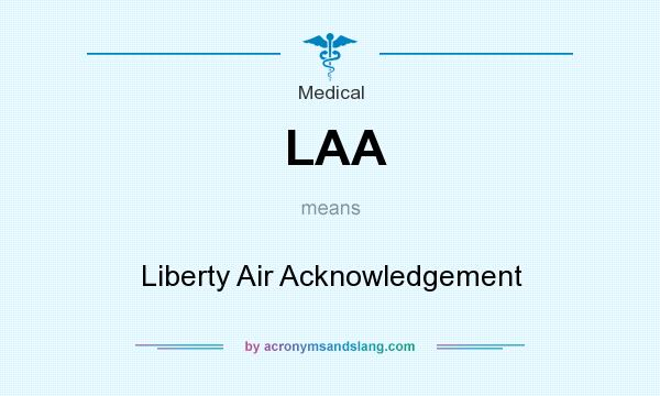 What does LAA mean? It stands for Liberty Air Acknowledgement