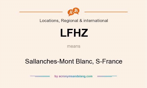 What does LFHZ mean? It stands for Sallanches-Mont Blanc, S-France