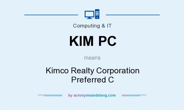 What does KIM PC mean? It stands for Kimco Realty Corporation Preferred C