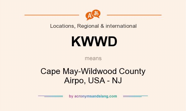 What does KWWD mean? It stands for Cape May-Wildwood County Airpo, USA - NJ